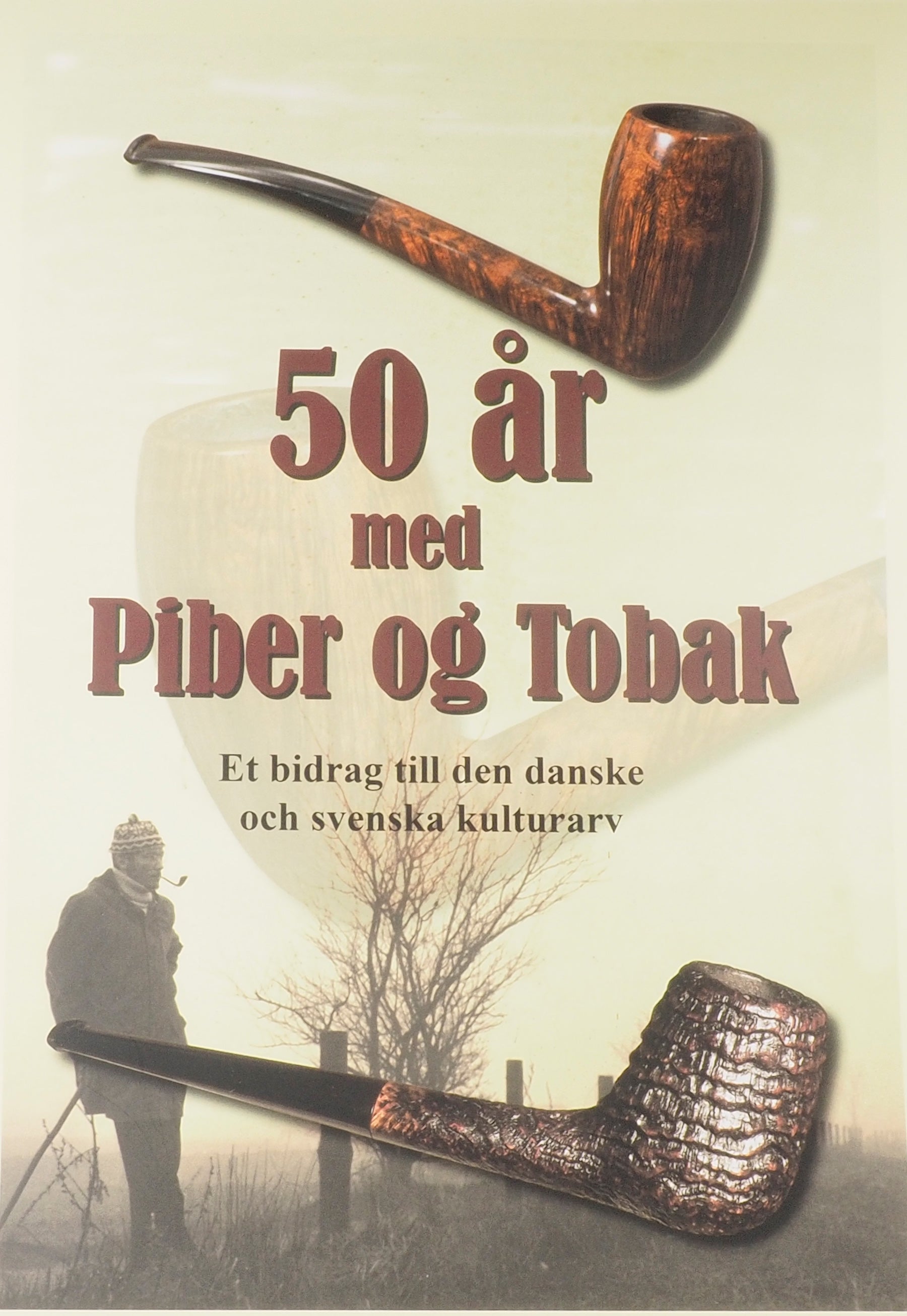 Nordisk Tobakskollegium, 50 år med Piber og Tobak